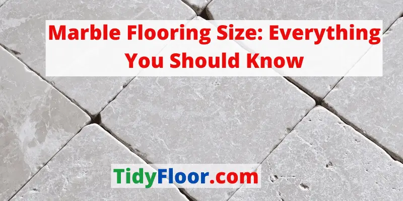 marble flooring size