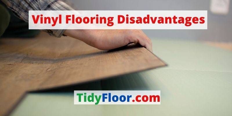 vinyl flooring disadvantages