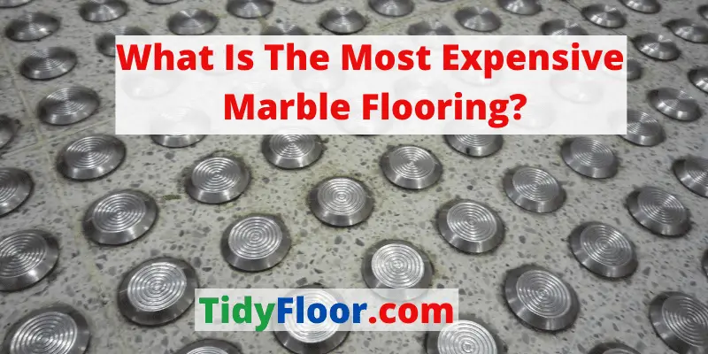 what is the most expensive marble flooring