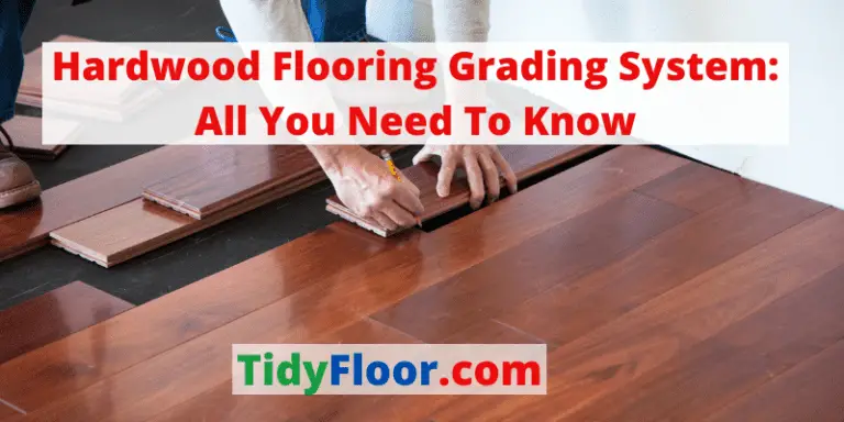 Hardwood Flooring Grading System: All You Need To Know