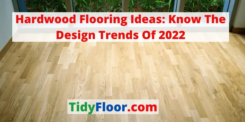 hardwood flooring ideas