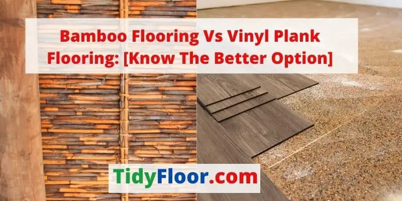 Bamboo Flooring Vs Vinyl Plank Flooring