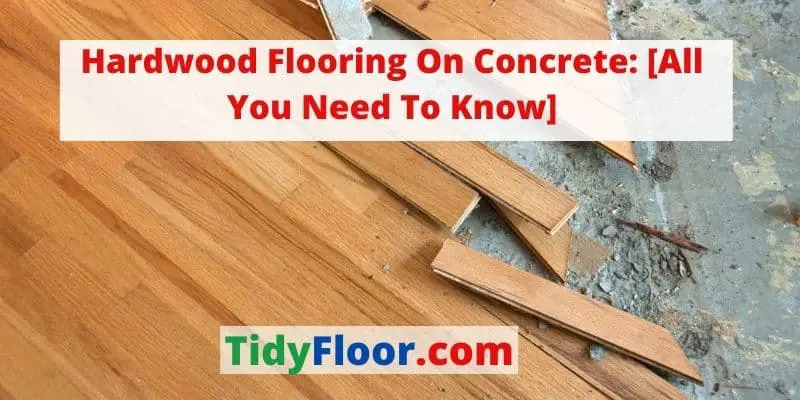 hardwood flooring on concrete