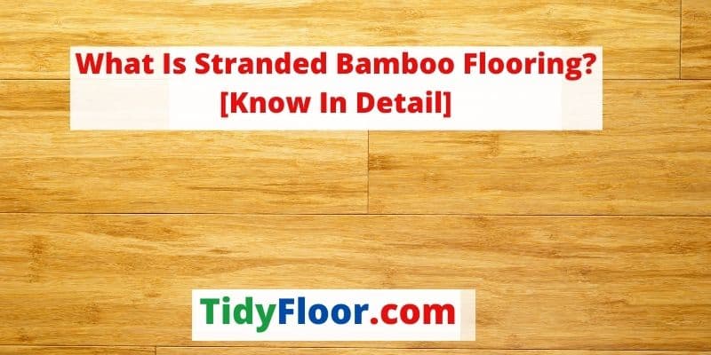 what is stranded bamboo flooring