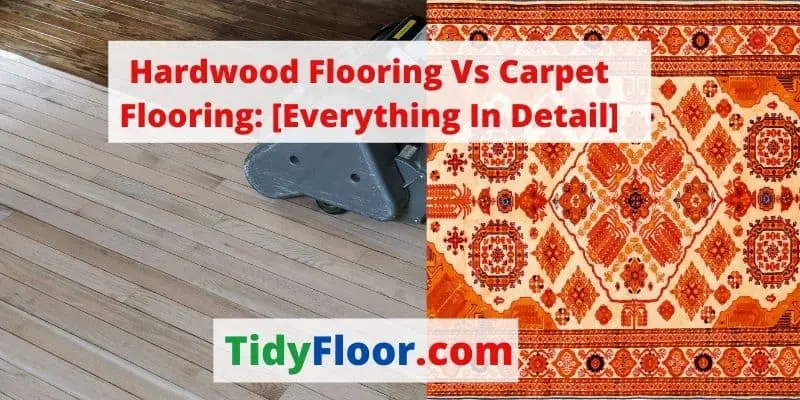 hardwood flooring vs carpet flooring