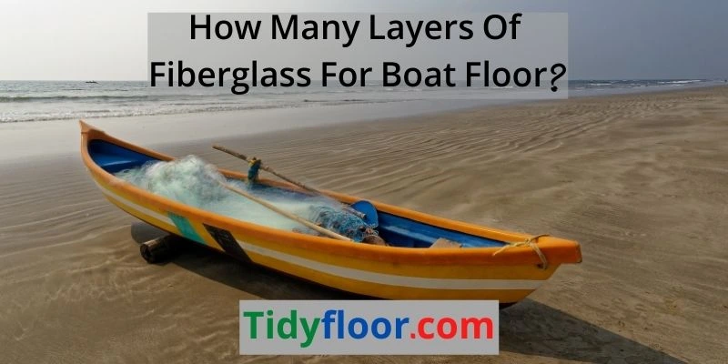 Layers Of Fiberglass For Boat Floor