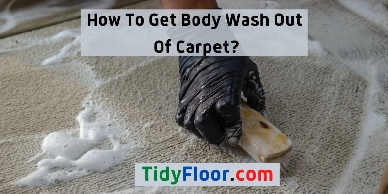 Body Wash Out Of Carpet