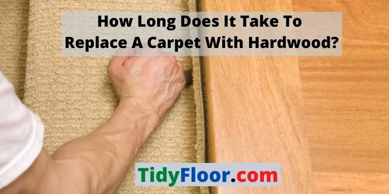 Replace A Carpet With Hardwood
