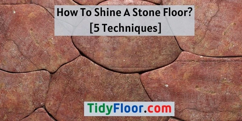 Shine A Stone Floor