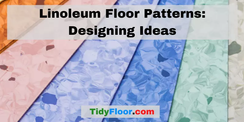  Linoleum Floor Patterns: Designing Ideas
