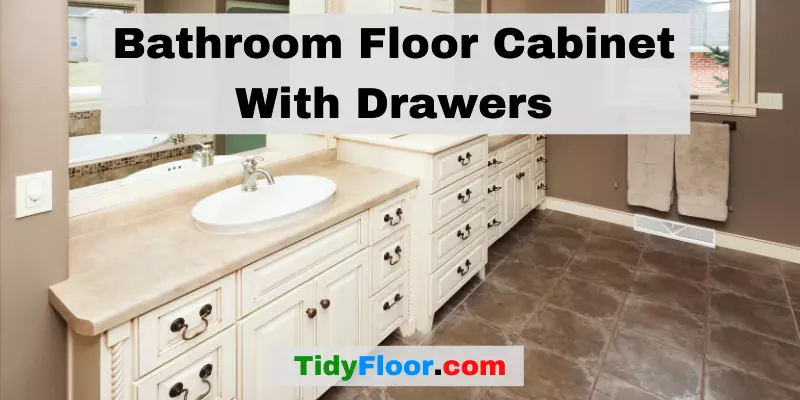 Bathroom Floor Cabinet With Drawers