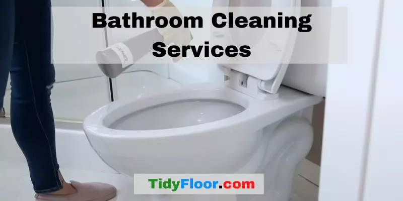 Bathroom Cleaning Services: 5 Best Service Providers