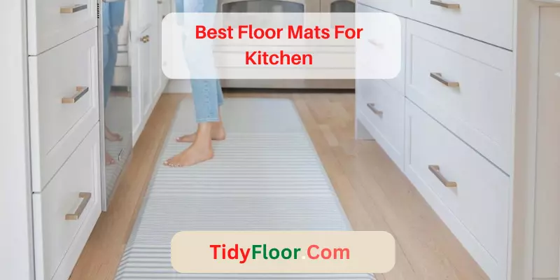 Best Floor Mats For Kitchen
