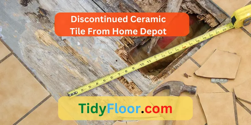 Discontinued Ceramic Tile From Home Depot