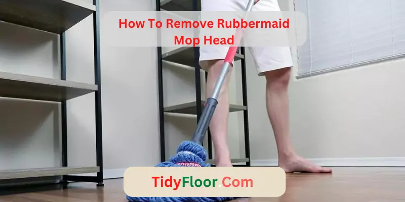 How To Remove Rubbermaid Mop Head