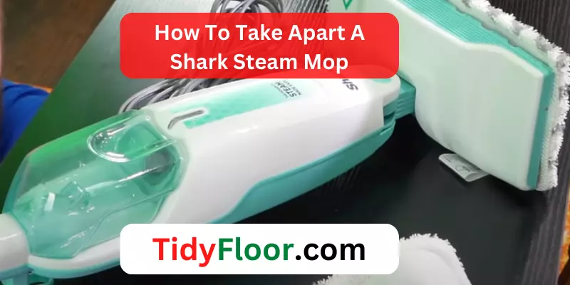 How To Take Apart A Shark Steam Mop