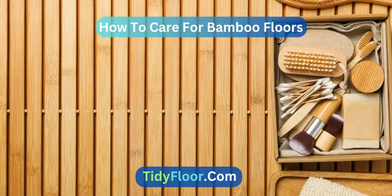 How To Care For Bamboo Floors