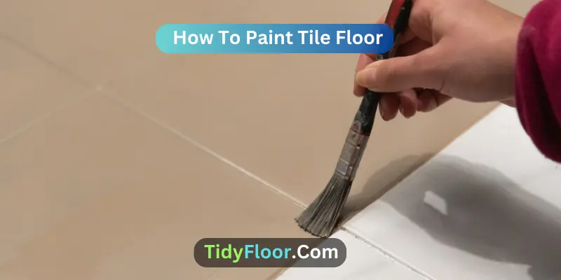 How To Paint Tile Floor