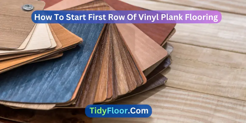 How To Start First Row Of Vinyl Plank Flooring