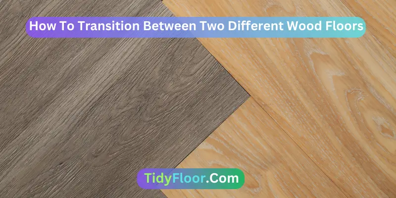 How To Transition Between Two Different Wood Floors?