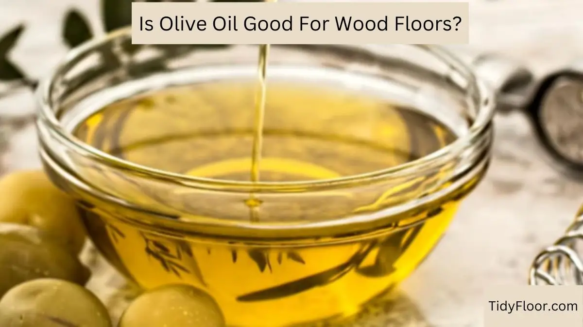 olive oil good for wood floors